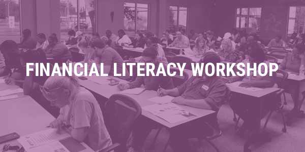 Join us for a financial literacy workshop. Join us for a financial literacy workshop.