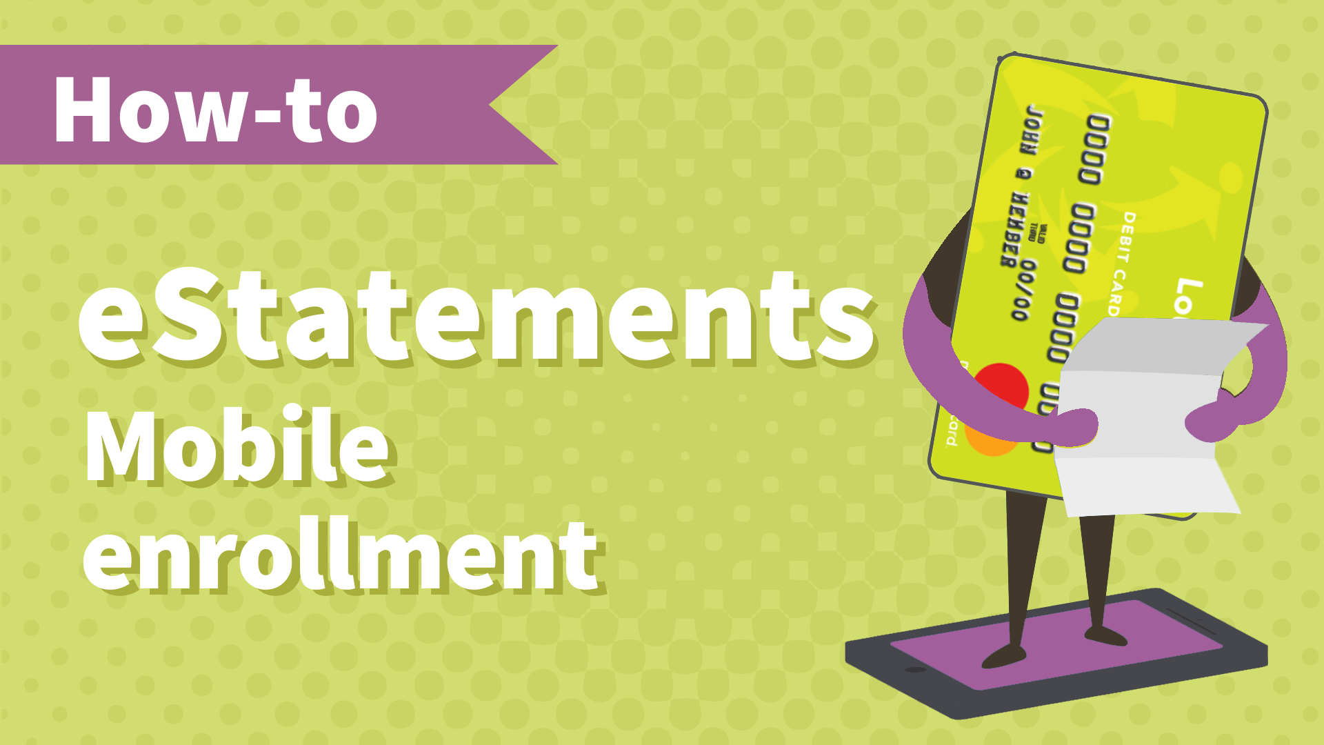 How to do it - Enroll in eStatements