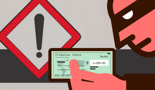 Scammers are trying to steal your stimulus check (and more!)